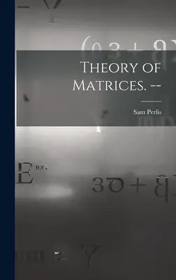 Teoria macierzy. -- - Theory of Matrices. --