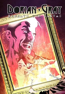 Dorian Gray: Pod płótnem - Dorian Gray: Beneath the Canvas