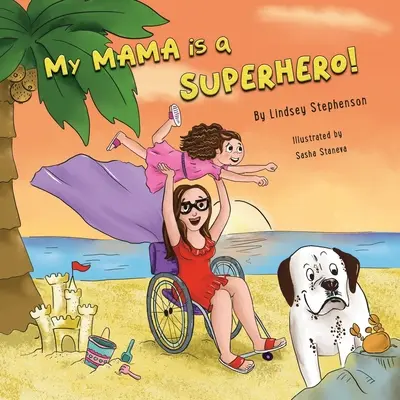 Moja mama jest superbohaterką! - My Mama is a Superhero!