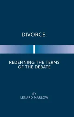 Rozwód: Przedefiniowanie warunków debaty - Divorce: Redefining the Terms of the Debate