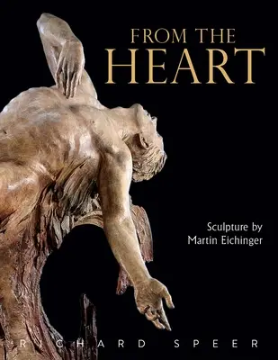 Od serca: Rzeźba Martina Eichingera - From the Heart: Sculpture of Martin Eichinger