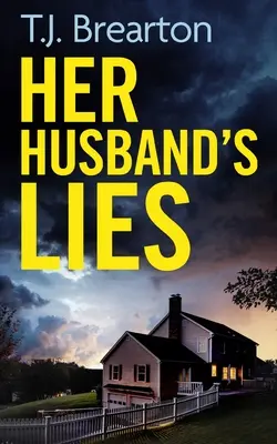 HER HUSBAND'S LIES thriller psychologiczny z zapierającym dech w piersiach zwrotem akcji. - HER HUSBAND'S LIES an unputdownable psychological thriller with a breathtaking twist