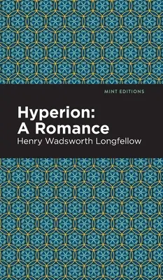 Hyperion: Romans - Hyperion: A Romance