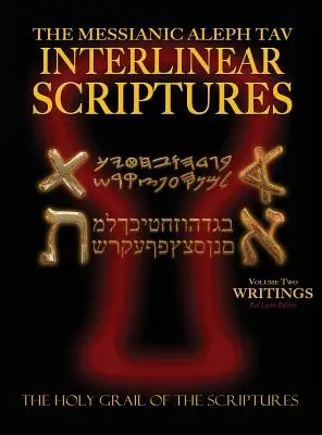 Messianic Aleph Tav Interlinear Scriptures Volume Two the Writings, Paleo and Modern Hebrew-Phonetic Translation-English, Red Letter Edition Study Bib