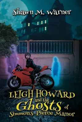 Leigh Howard i duchy z Simmons-Pierce Manor - Leigh Howard and the Ghosts of Simmons-Pierce Manor