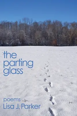 Szklanka na rozstanie: wiersze - The Parting Glass: poems