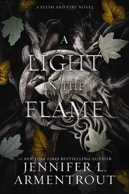 A Light in the Flame: Powieść o ciele i ogniu - A Light in the Flame: A Flesh and Fire Novel