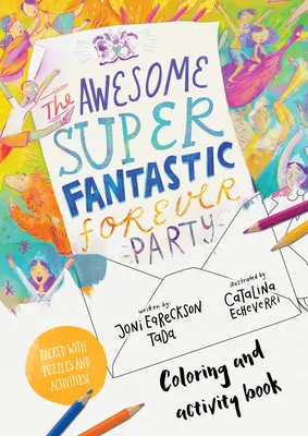 The Awesome Super Fantastic Forever Party Art and Activity Book: Kolorowanki, łamigłówki, labirynty i nie tylko - The Awesome Super Fantastic Forever Party Art and Activity Book: Coloring, Puzzles, Mazes and More