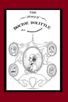 Historia doktora Dolittle (ilustrowana): Księga 1 serii Doktor Dolittle - The Story of Doctor Dolittle (Illustrated): Book 1 of the Doctor Dolittle Series