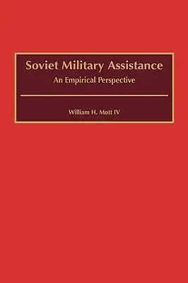 Radziecka pomoc wojskowa: Perspektywa empiryczna - Soviet Military Assistance: An Empirical Perspective