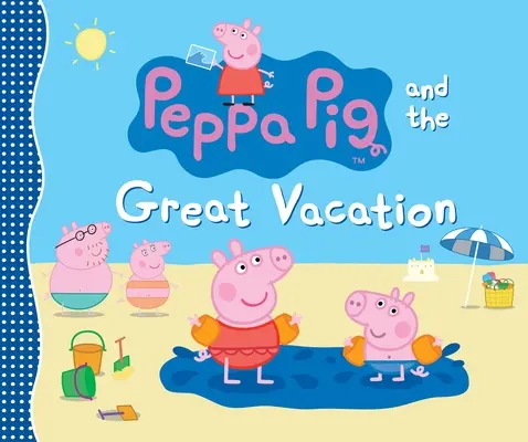 Świnka Peppa i wspaniałe wakacje - Peppa Pig and the Great Vacation