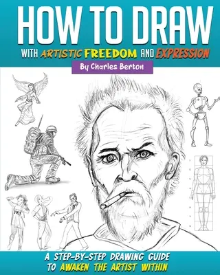 Jak rysować z artystyczną swobodą i ekspresją - How to Draw with Artistic Freedom and Expression