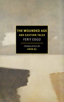 Wiek rannych i wschodnie opowieści - The Wounded Age and Eastern Tales
