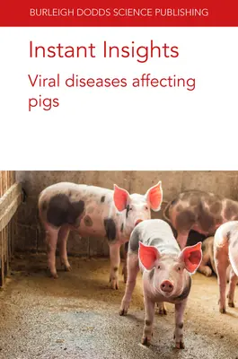 Błyskawiczne spostrzeżenia: Choroby wirusowe dotykające świnie - Instant Insights: Viral Diseases Affecting Pigs