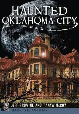 Nawiedzone miasto Oklahoma - Haunted Oklahoma City