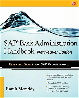Podręcznik administracji SAP Basis, wydanie NetWeaver - SAP Basis Administration Handbook, NetWeaver Edition
