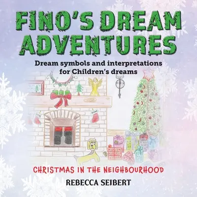 Fino's Dream Adventures książka 3: Boże Narodzenie w sąsiedztwie - Fino's Dream Adventures book 3: Christmas in the Neighbourhood