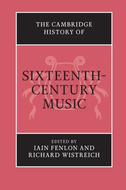 The Cambridge History of Sixteenth-Century Music (Historia muzyki XVI wieku) - The Cambridge History of Sixteenth-Century Music