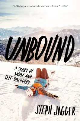 Unbound: Opowieść o śniegu i odkrywaniu siebie - Unbound: A Story of Snow and Self-Discovery