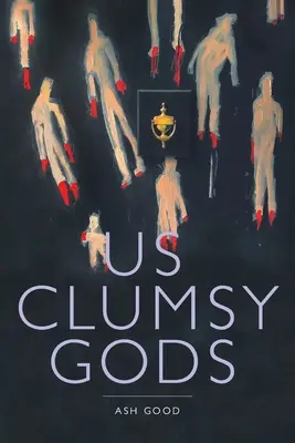 My, niezdarni bogowie - us clumsy gods