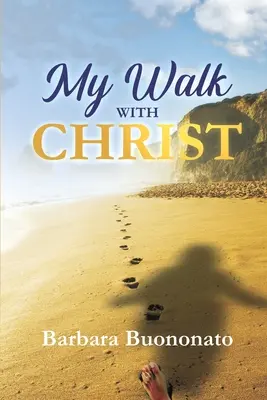 Mój spacer z Chrystusem - My Walk with Christ