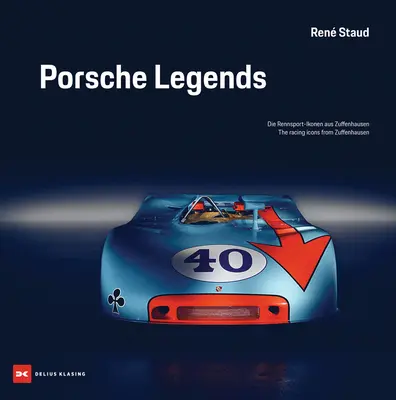 Legendy Porsche: Ikony wyścigów z Zuffenhausen - Porsche Legends: The Racing Icons from Zuffenhausen