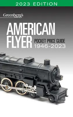 Kieszonkowy przewodnik cenowy American Flyer 1946-2023 - American Flyer Pocket Price Guide 1946-2023