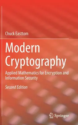 Nowoczesna kryptografia: Matematyka stosowana w szyfrowaniu i bezpieczeństwie informacji - Modern Cryptography: Applied Mathematics for Encryption and Information Security