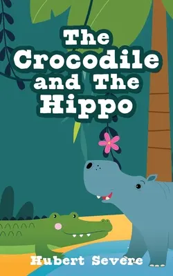 Krokodyl i hipopotam - The Crocodile and The Hippo