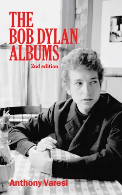 Albumy Boba Dylana: Wydanie drugie, tom 80 - The Bob Dylan Albums: Second Edition Volume 80