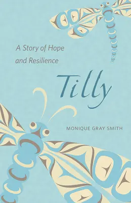 Tilly: Opowieść o nadziei i odporności - Tilly: A Story of Hope and Resilience