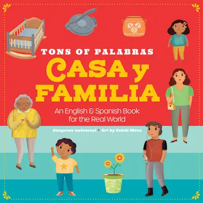 Tons of Palabras: Casa Y Familia: Angielsko-hiszpańska książka dla prawdziwego świata - Tons of Palabras: Casa Y Familia: An English & Spanish Book for the Real World