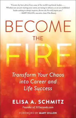 Stań się ogniem: Przekształć życiowy chaos w biznesowy i osobisty sukces - Become the Fire: Transform Life's Chaos Into Business and Personal Success