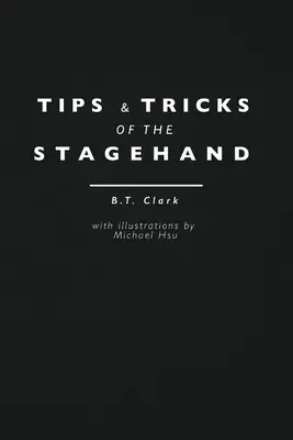 Wskazówki i sztuczki sceniczne - Tips and Tricks of the Stagehand