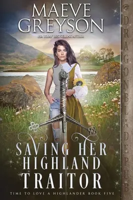 Ratując jej góralskiego zdrajcę - Saving Her Highland Traitor