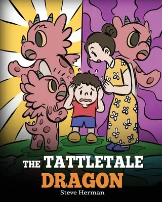 Smok Tattletale: Opowieść o obmawianiu i obgadywaniu - The Tattletale Dragon: A Story About Tattling and Telling