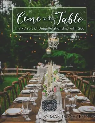 Podejdź do stołu: Dążenie do głębokiej relacji z Bogiem - Come to the Table: The Pursuit of Deep Relationship with God