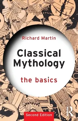 Mitologia klasyczna: Podstawy - Classical Mythology: The Basics