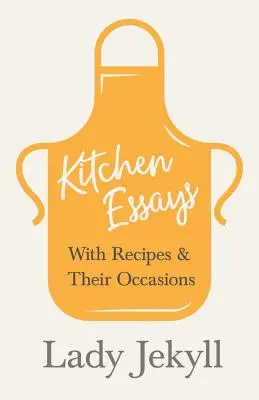 Eseje kuchenne - z przepisami i ich okazjami - Kitchen Essays - With Recipes and Their Occasions