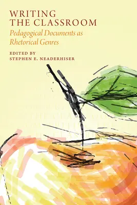 Pisanie w klasie: Dokumenty pedagogiczne jako gatunki retoryczne - Writing the Classroom: Pedagogical Documents as Rhetorical Genres