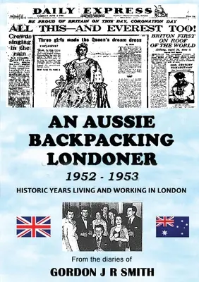 Australijczyk podróżujący z plecakiem po Londynie w latach 1952-1953 - An Aussie Backpacking Londoner 1952-1953