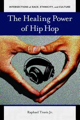 Uzdrawiająca moc hip-hopu - The Healing Power of Hip Hop