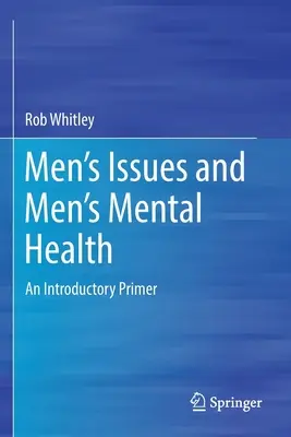 Problemy mężczyzn i ich zdrowie psychiczne: Wprowadzenie - Men's Issues and Men's Mental Health: An Introductory Primer