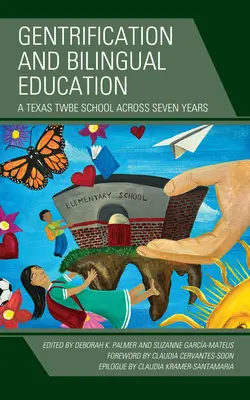 Gentryfikacja i edukacja dwujęzyczna: Szkoła TWBE w Teksasie na przestrzeni siedmiu lat - Gentrification and Bilingual Education: A Texas TWBE School across Seven Years