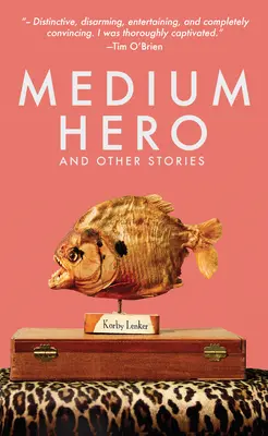 Średni bohater: i inne historie - Medium Hero: And Other Stories