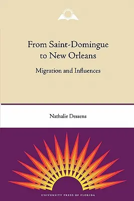Od Saint-Domingue do Nowego Orleanu: Migracja i wpływy - From Saint-Domingue to New Orleans: Migration and Influences