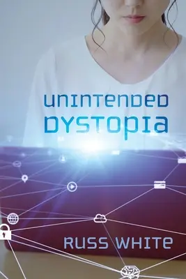 Niezamierzona dystopia - Unintended Dystopia