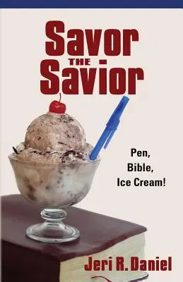 Savor the Savior: Pióro, Biblia, lody! - Savor the Savior: Pen, Bible, Ice Cream!