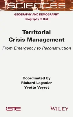 Terytorialne zarządzanie kryzysowe: Od sytuacji kryzysowej do odbudowy - Territorial Crisis Management: From Emergency to Reconstruction