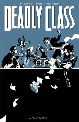 Śmiertelna klasa, tom 12: Pożegnanie, część druga - Deadly Class, Volume 12: A Fond Farewell, Part Two